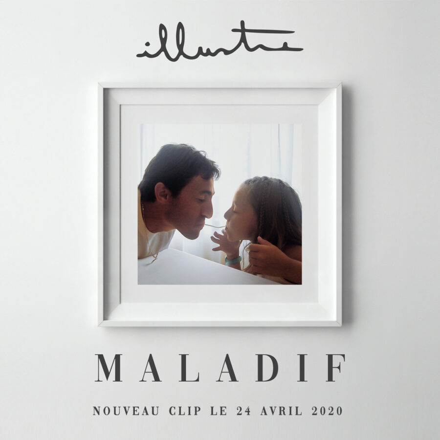Illustre « Maladif » – Nouveau clip et single