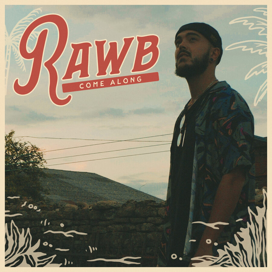 Rawb « Come Along » nouveau single & clip