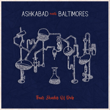 Ashkabad meets Baltimores : « Four Shades of Dub » en vinyle le 12 mars !